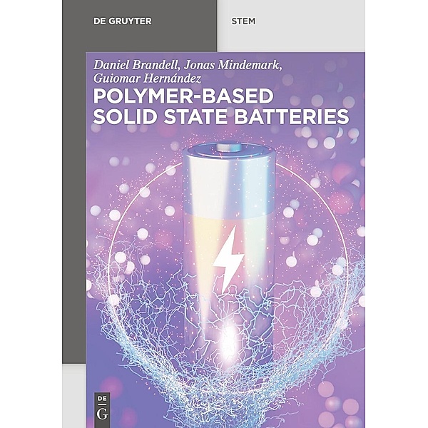 Polymer-based Solid State Batteries, Daniel Brandell, Guiomar Hernández, Jonas Mindemark