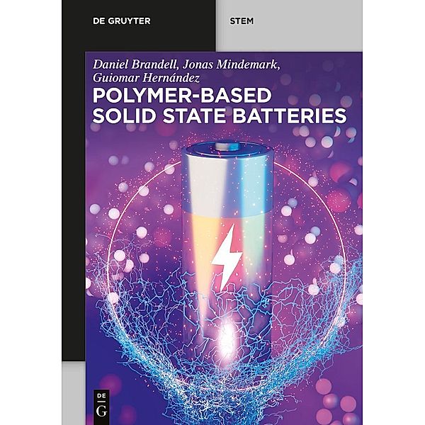 Polymer-based Solid State Batteries / De Gruyter STEM, Daniel Brandell, Jonas Mindemark, Guiomar Hernández