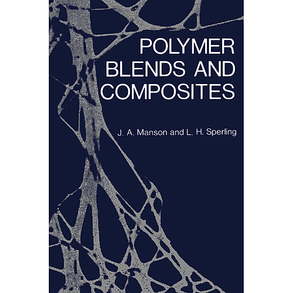 Polymer Blends and Composites, John A. Manson