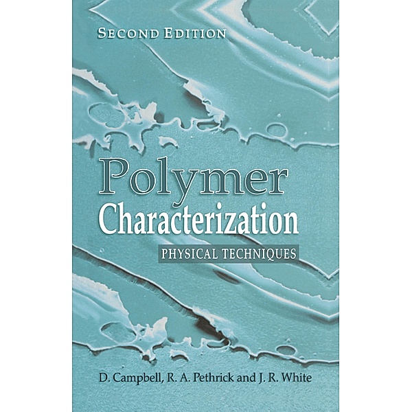 Polymer Characterization, Dan Campbell, Richard A. Pethrick, Jim R. White