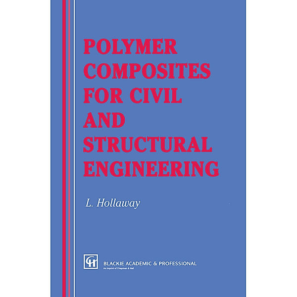 Polymer Composites for Civil and Structural Engineering, L. Hollaway