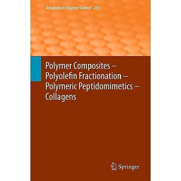 Polymer Composites - Polyolefin Fractionation - Polymeric Peptidomimetics - Collagens