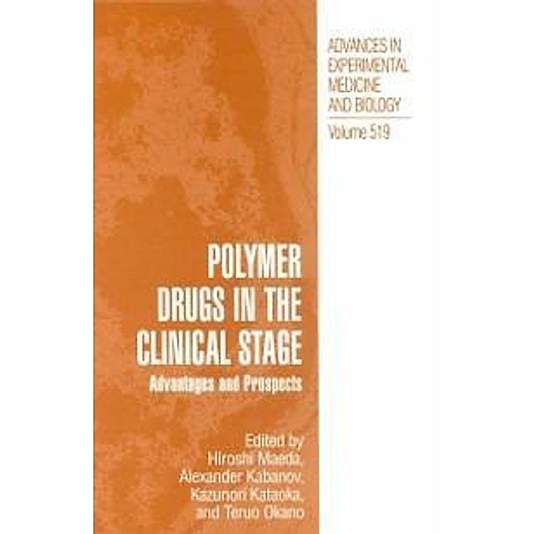 Polymer Drugs in the Clinical Stage / Advances in Experimental Medicine and Biology Bd.519