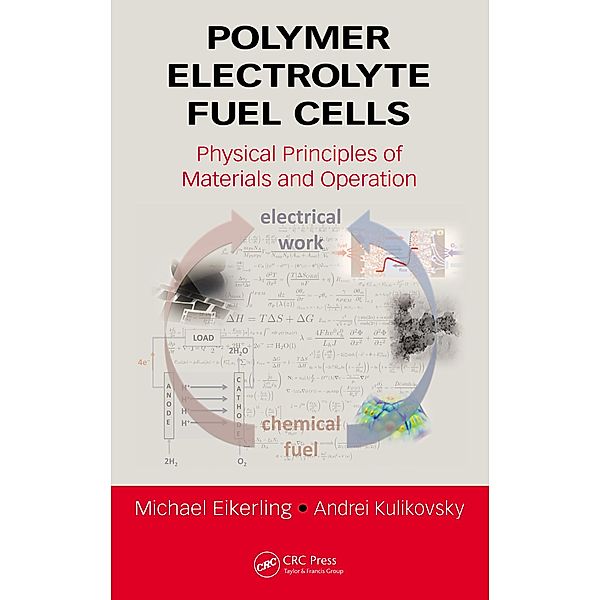 Polymer Electrolyte Fuel Cells, Michael Eikerling, Andrei Kulikovsky