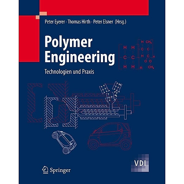 Polymer Engineering / VDI-Buch, Peter Elsner, Peter Eyerer, Thomas Hirth