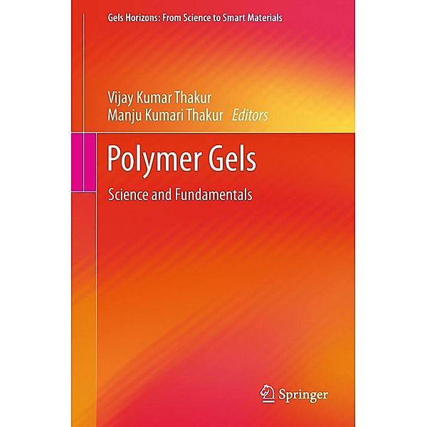 Polymer Gels / Gels Horizons: From Science to Smart Materials