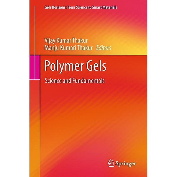 Polymer Gels / Gels Horizons: From Science to Smart Materials