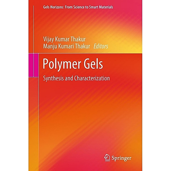 Polymer Gels / Gels Horizons: From Science to Smart Materials