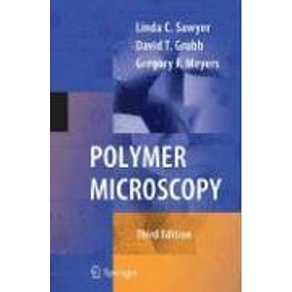 Polymer Microscopy, Linda Sawyer, David T. Grubb, Gregory F. Meyers