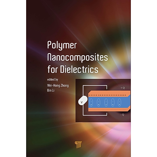 Polymer Nanocomposites for Dielectrics, Katie Zhong, Bin Li