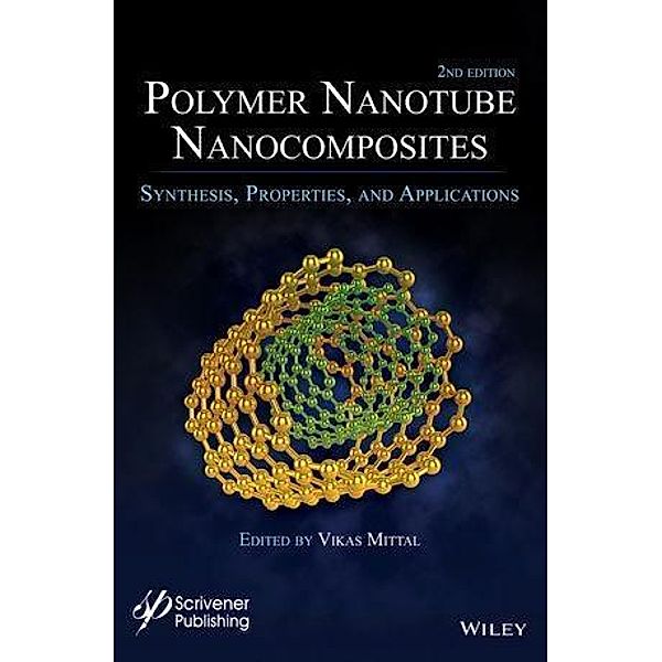 Polymer Nanotubes Nanocomposites / Wiley-Scrivener, Vikas Mittal