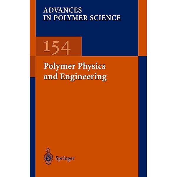 Polymer Physics and Engineering / Advances in Polymer Science Bd.154