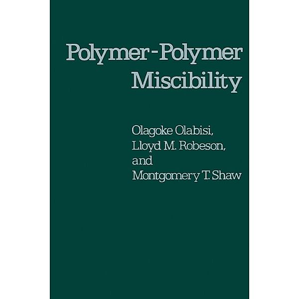 Polymer-Polymer Miscibility, Olagoke Olabis