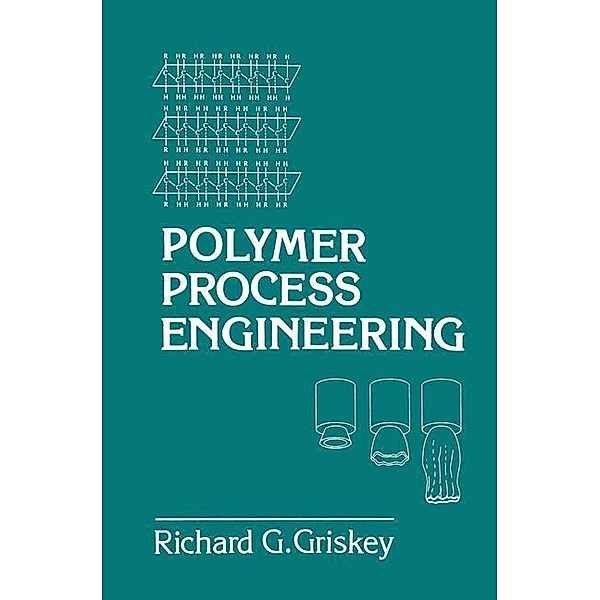 Polymer Process Engineering, R. Griskey