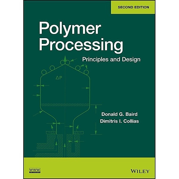 Polymer Processing, Donald G. Baird, Dimitris I. Collias