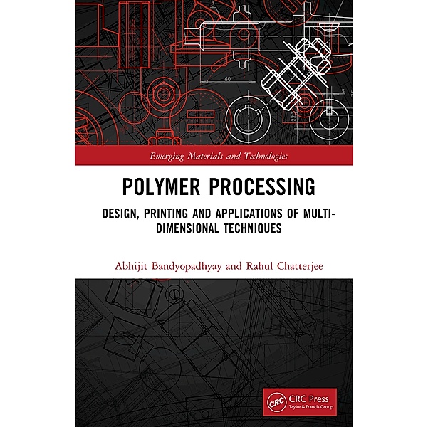 Polymer Processing, Abhijit Bandyopadhyay, Rahul Chatterjee