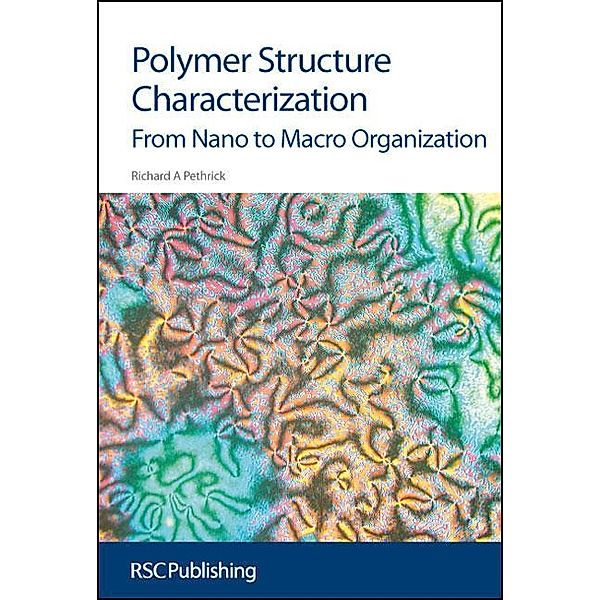 Polymer Structure Characterization, Richard A Pethrick