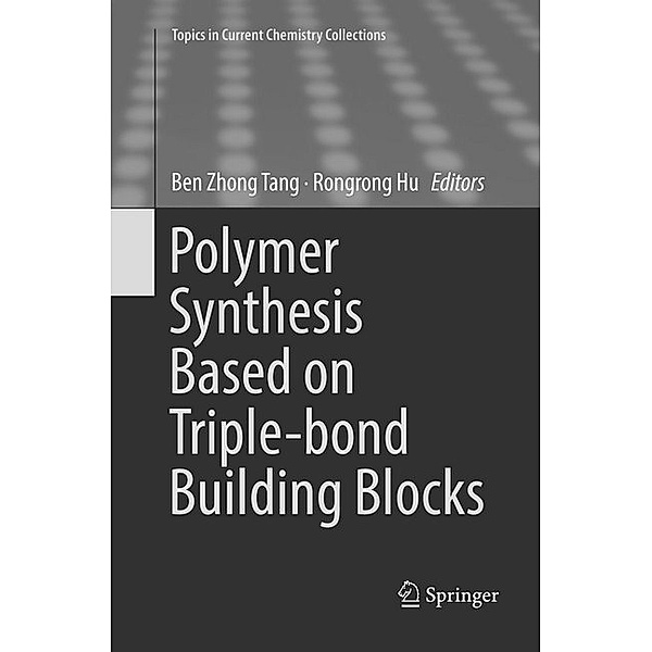 Polymer Synthesis Based on Triple-bond Building Blocks