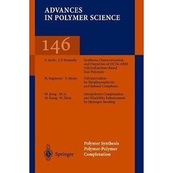 Polymer Synthesis Polymer-Polymer Complexation / Advances in Polymer Science Bd.146