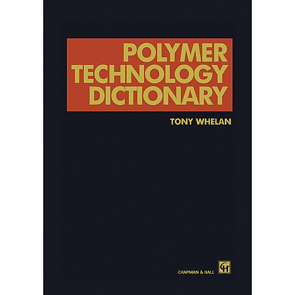 Polymer Technology Dictionary, A. Whelan
