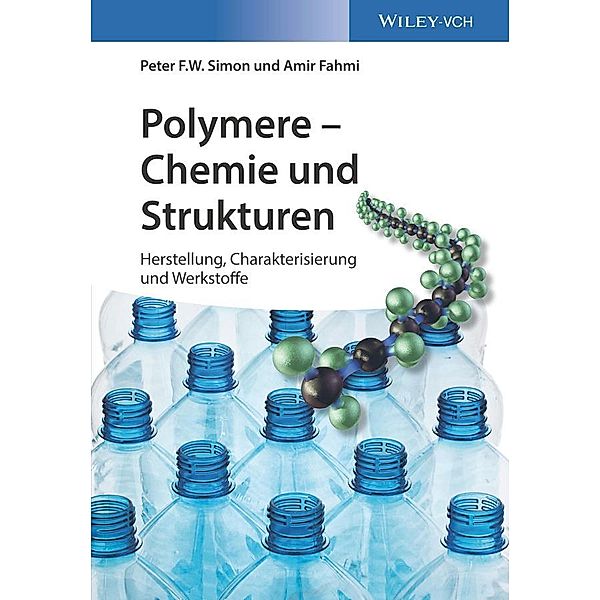 Polymere - Chemie und Strukturen, Peter F. W. Simon, Amir Fahmi