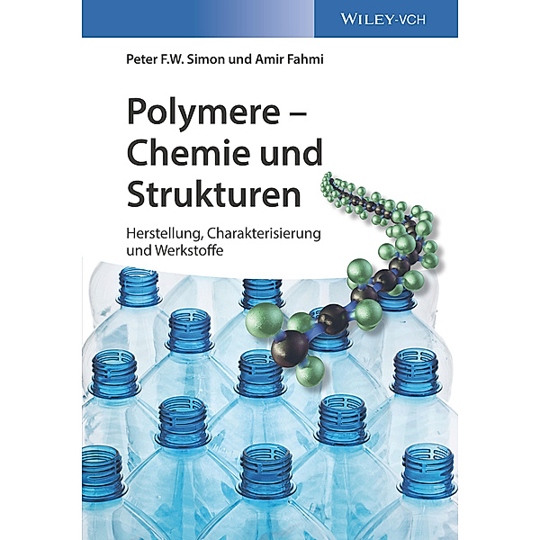 Polymere - Chemie und Strukturen, Peter F.W. Simon, Amir Fahmi