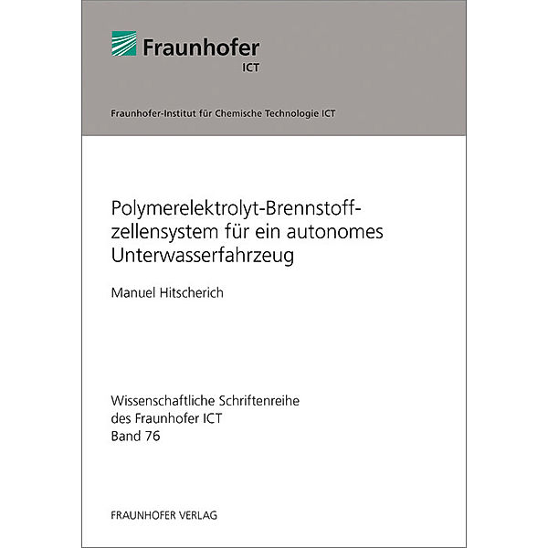 Polymerelektrolyt-Brennstoffzellensystem für ein autonomes Unterwasserfahrzeug., Manuel Hitscherich