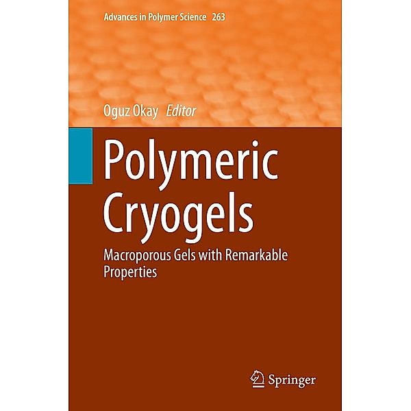 Polymeric Cryogels / Advances in Polymer Science Bd.263