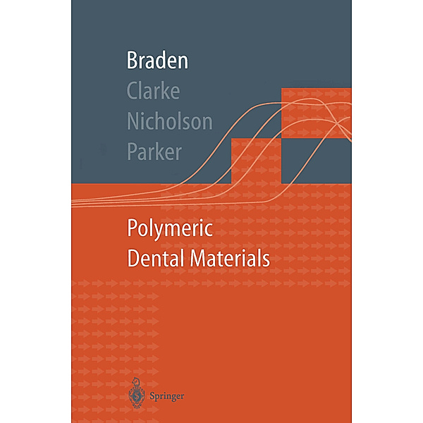 Polymeric Dental Materials, Michael Braden, Richard L. Clarke, John Nicholson, Sandra Parker