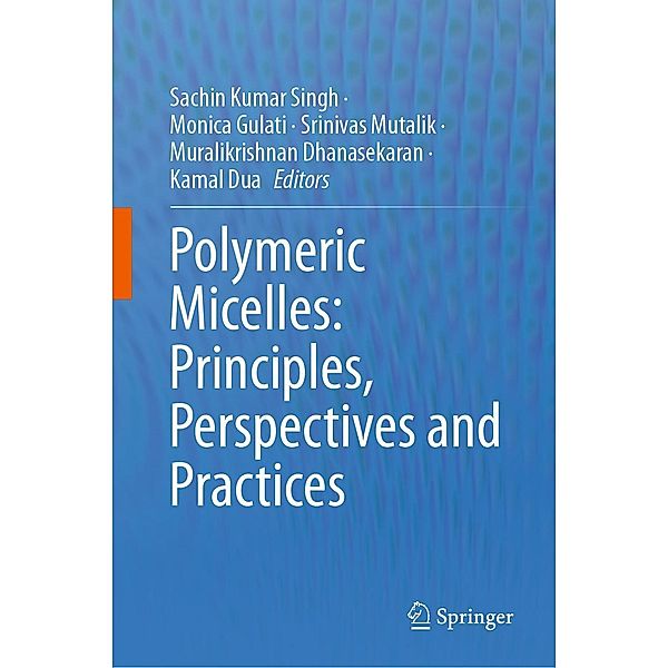 Polymeric Micelles: Principles, Perspectives and Practices