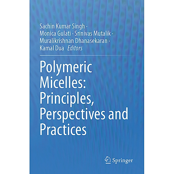 Polymeric Micelles: Principles, Perspectives and Practices