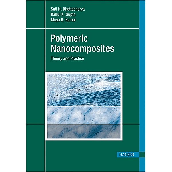 Polymeric Nanocomposites, Sati N. Bhattacharya, Musa R. Kamal, Rahul K. Gupta