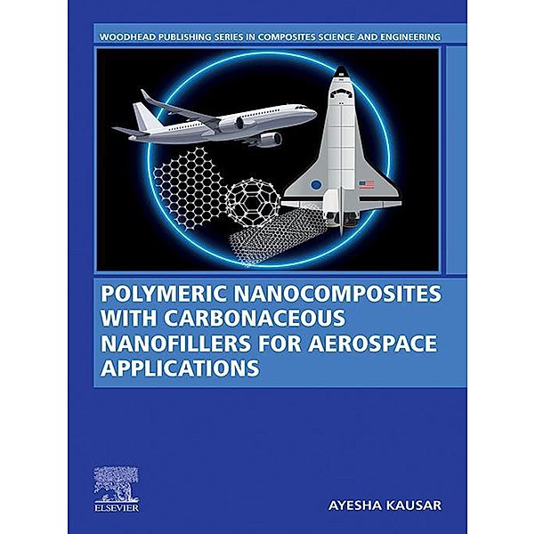 Polymeric Nanocomposites with Carbonaceous Nanofillers for Aerospace Applications, Ayesha Kausar