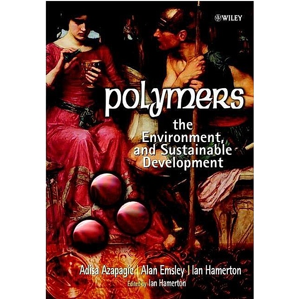 Polymers, Adisa Azapagic, Alan Emsley, Ian Hamerton
