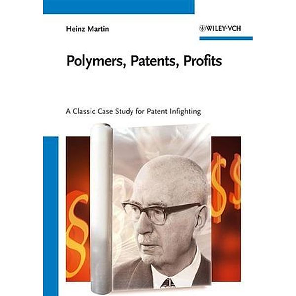 Polymers and Patents, Heinz Martin