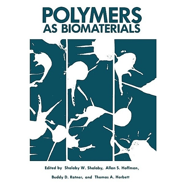 Polymers as Biomaterials, W. Shalaby