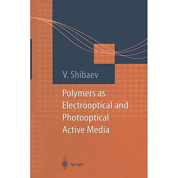 Polymers as Electrooptical and Photooptical Active Media / Macromolecular Systems - Materials Approach