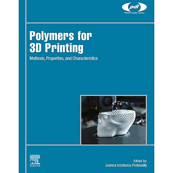 Polymers for 3D Printing / Plastics Design Library