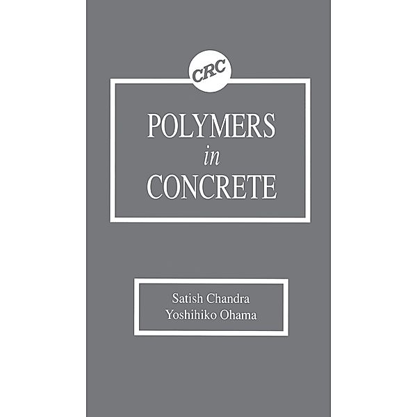 Polymers in Concrete, Satish Chandra, Yoshihiko Ohama