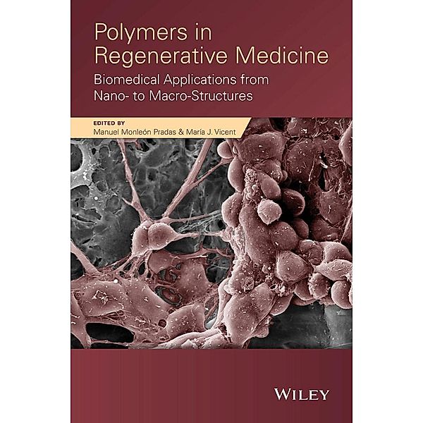 Polymers in Regenerative Medicine, Manuel Monleon Pradas, Maria J. Vicent