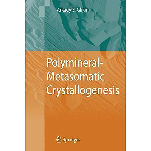 Polymineral-Metasomatic Crystallogenesis, Arkady Eduardovich Glikin