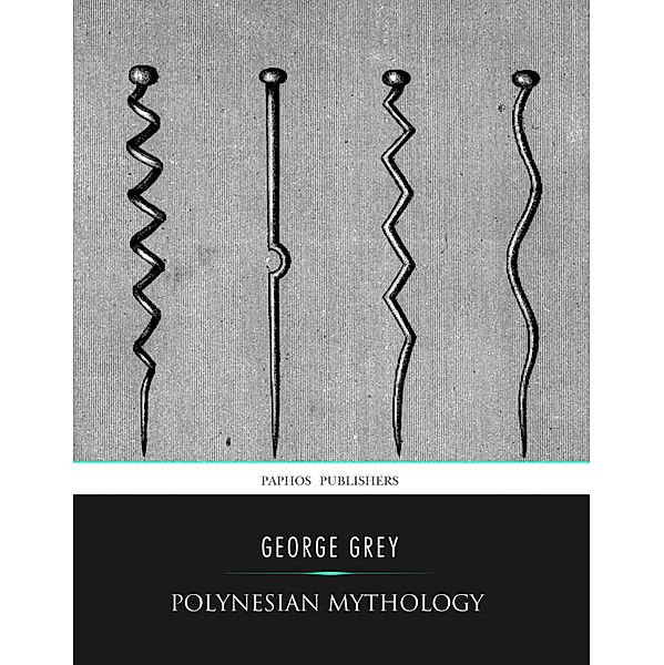 Polynesian Mythology, George Grey