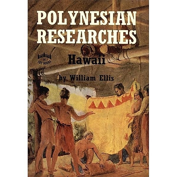 Polynesian Research: Hawaii, William Ellis