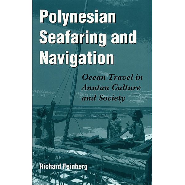 Polynesian Seafaring and Navigation, Richard Feinberg