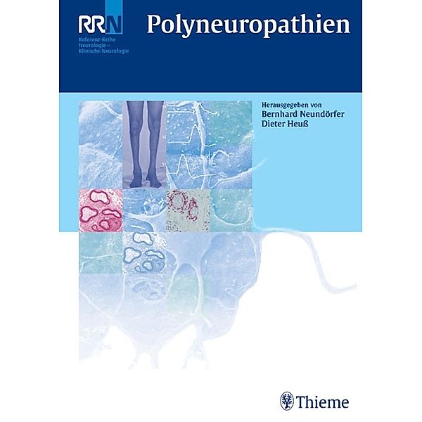 Polyneuropathien / Referenzreihe Neurologie, Dieter Heuß, Bernhard Neundörfer