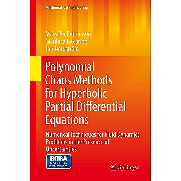 Polynomial Chaos Methods for Hyperbolic Partial Differential Equations / Mathematical Engineering, Mass Per Pettersson, Gianluca Iaccarino, Jan Nordström