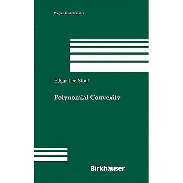 Polynomial Convexity, Edgar L. Stout