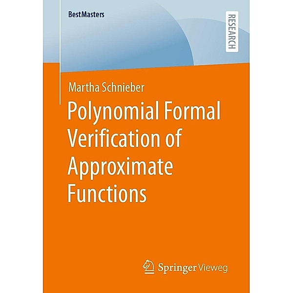 Polynomial Formal Verification of Approximate Functions / BestMasters, Martha Schnieber