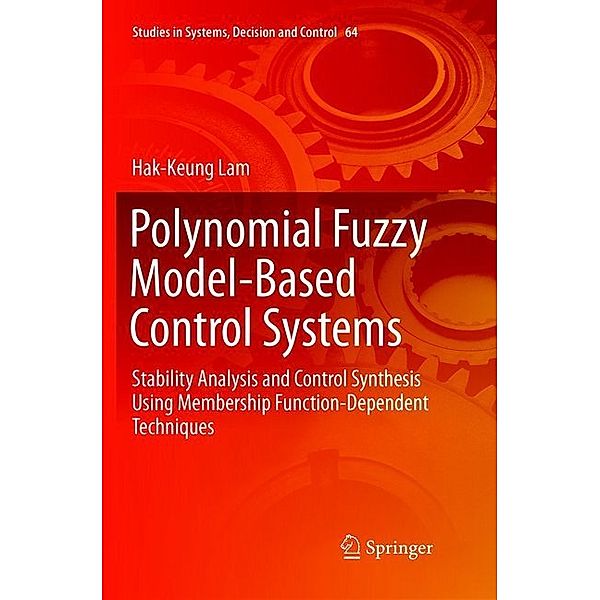 Polynomial Fuzzy Model-Based Control Systems, Hak-Keung Lam