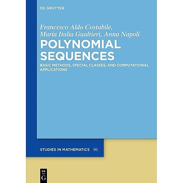 Polynomial Sequences / De Gruyter Studies in Mathematics Bd.96, Francesco Aldo Costabile, Maria Italia Gualtieri, Anna Napoli